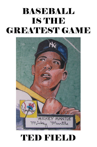 Cover image: BASEBALL IS THE GREATEST GAME 9798823033435