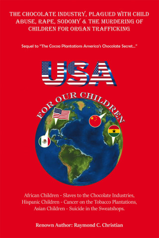 Omslagafbeelding: The Chocolate Industry, Plagued with Child Abuse, Rape,         Sodomy & the Murdering of Children for Organ Trafficking 9798823035552