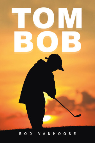 Cover image: Tom Bob 9798823045025