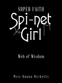 Cover image: Super Faith Spi-Net Girl 9798823080835