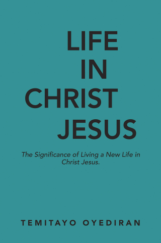 Cover image: LIFE IN CHRIST JESUS 9798823080866