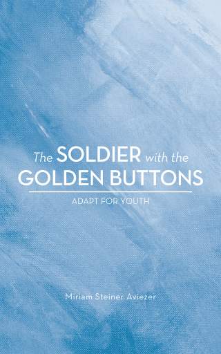 Cover image: The Soldier with the Golden Buttons - Adapt for Youth 9798823081511