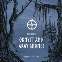 Titelbild: The Tale of Oknytt & Gray Gnomes 9798823082556