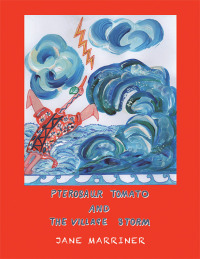 Cover image: Pterosaur Tomato and the Village Storm 9798823082761