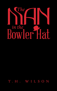 Cover image: The Man in the Bowler Hat 9798823083546