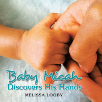 Imagen de portada: Baby Micah Discovers His Hands 9798823085878