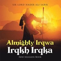 Cover image: Almighty Irqwa Irqkh Irqka 9798823087056