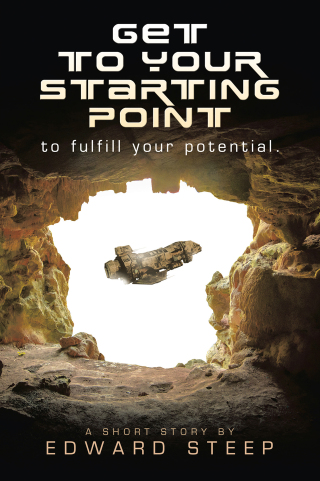 Cover image: GET TO YOUR STARTING POINT to fulfill your potential. 9798823087933