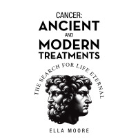 Cover image: Cancer: Ancient and Modern Treatments 9798823088664