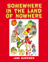 表紙画像: SOMEWHERE IN THE LAND OF NOWHERE 9798823088695