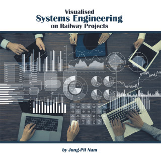 Cover image: Visualised Systems Engineering on Railway Projects 9798823091176