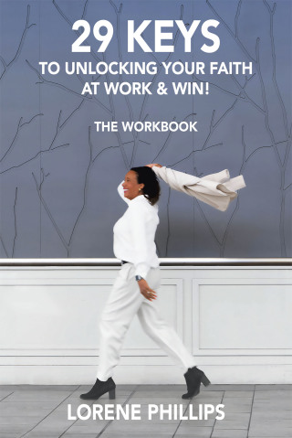 Cover image: 29 KEYS TO UNLOCKING YOUR FAITH AT WORK & WIN! 9798823093330