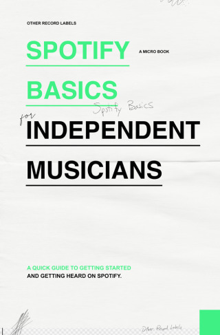 Cover image: Spotify Basics for Indepdent Musicians 1st edition 9798824674071