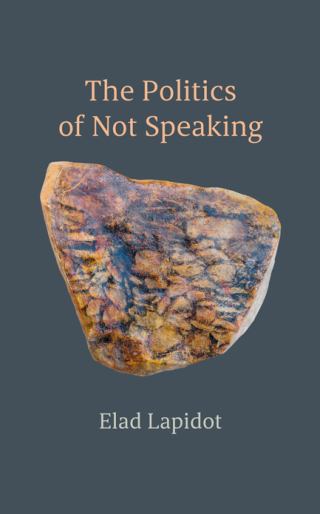 Cover image: The Politics of Not Speaking 9798855801132
