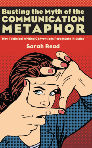 Cover image: Busting the Myth of the Communication Metaphor 9798855802894