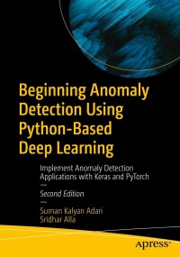 Cover image: Beginning Anomaly Detection Using Python-Based Deep Learning 2nd edition 9798868800078