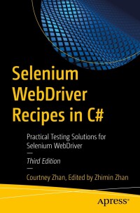 Cover image: Selenium WebDriver Recipes in C# 3rd edition 9798868800221