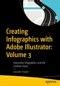 表紙画像: Creating Infographics with Adobe Illustrator: Volume 3 9798868800375