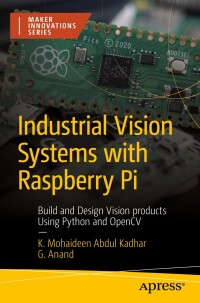 Imagen de portada: Industrial Vision Systems with Raspberry Pi 9798868800962