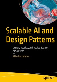 Cover image: Scalable AI and Design Patterns 9798868801570