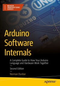 Cover image: Arduino Software Internals 2nd edition 9798868801709