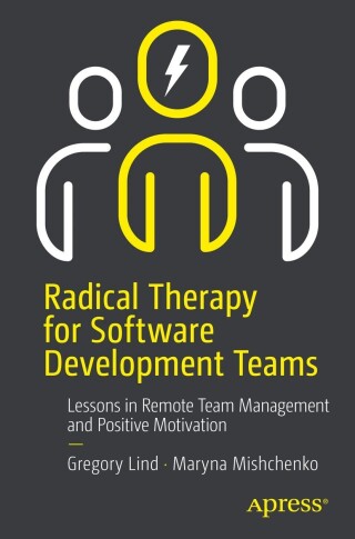 Cover image: Radical Therapy for Software Development Teams 9798868801860