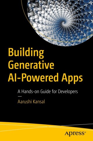 صورة الغلاف: Building Generative AI-Powered Apps 9798868802041