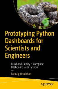 Cover image: Prototyping Python Dashboards for Scientists and Engineers 9798868802201