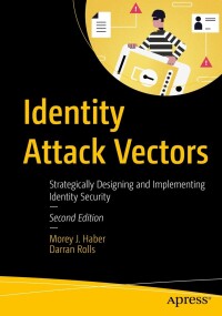 Cover image: Identity Attack Vectors 2nd edition 9798868802324