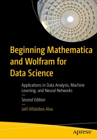 Cover image: Beginning Mathematica and Wolfram for Data Science 2nd edition 9798868803475