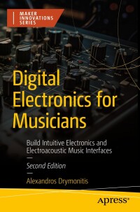 Omslagafbeelding: Digital Electronics for Musicians 2nd edition 9798868803932