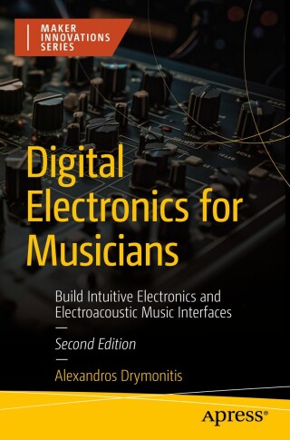 Immagine di copertina: Digital Electronics for Musicians 2nd edition 9798868803932