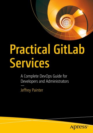 Cover image: Practical GitLab Services 9798868804267