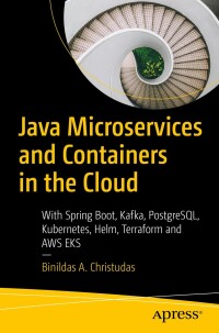 Cover image: Java Microservices and Containers in the Cloud 9798868805547