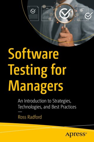 Cover image: Software Testing for Managers 9798868805714