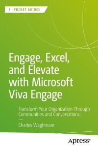 Imagen de portada: Engage, Excel, and Elevate with Microsoft Viva Engage 9798868807657