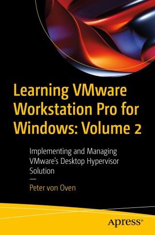 Cover image: Learning VMware Workstation Pro for Windows: Volume 2 9798868808630