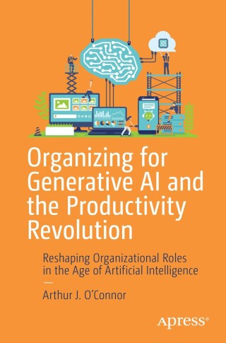 Cover image: Organizing for Generative AI and the Productivity Revolution 9798868809583