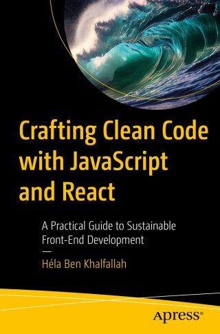 Cover image: Crafting Clean Code with JavaScript and React 9798868810039