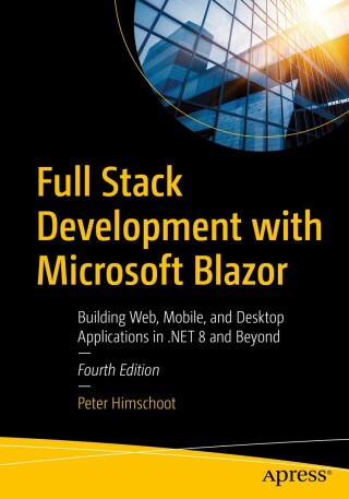 Cover image: Full Stack Development with Microsoft Blazor 4th edition 9798868810060