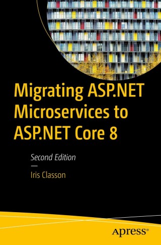 Cover image: Migrating ASP.NET Microservices to ASP.NET Core 8 2nd edition 9798868810251