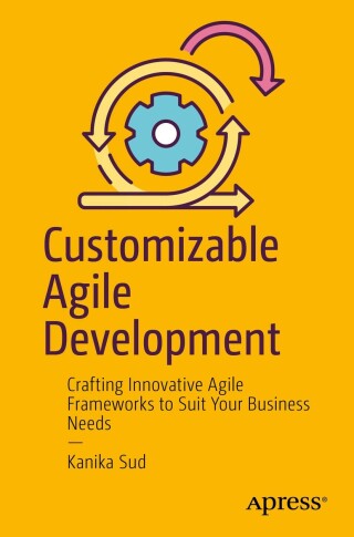 Cover image: Customizable Agile Development 9798868810541