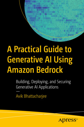 Imagen de portada: A Practical Guide to Generative AI Using Amazon Bedrock 9798868814167