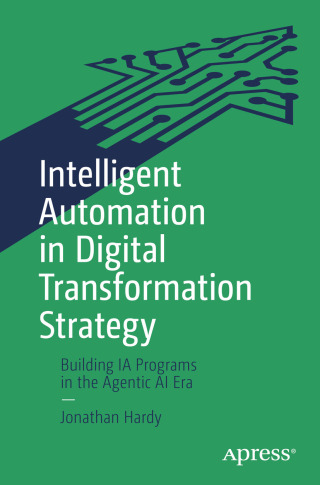 Cover image: Intelligent Automation in Digital Transformation Strategy 9798868814242