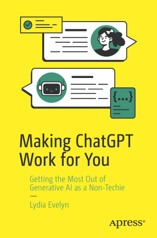 Cover image: Making ChatGPT Work for You 9798868814440