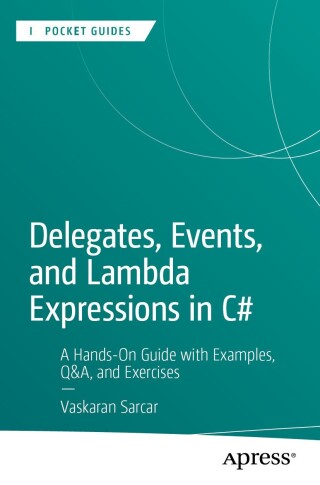 Cover image: Delegates, Events, and Lambda Expressions in C# 9798868820922