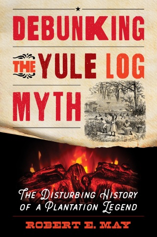 Cover image: Debunking the Yule Log Myth 9798881801786