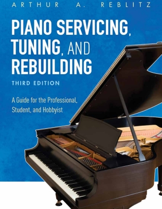 Imagen de portada: Piano Servicing, Tuning, and Rebuilding 3rd edition 9781538114445