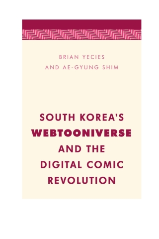 Cover image: South Korea's Webtooniverse and the Digital Comic Revolution 1st edition 9781538153383