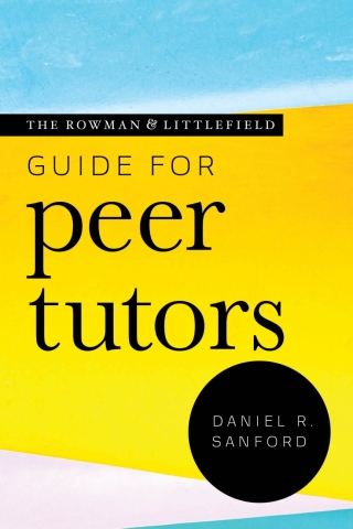 Imagen de portada: The Rowman & Littlefield Guide for Peer Tutors 1st edition 9781538135525